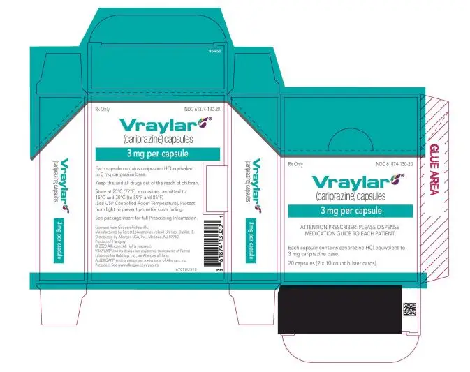 NDC 61874-130-20
Vraylar
(cariprazine) capsules
3 mg per capsule
ATTENTION PRESCRIBER: PLEASE DISPENSE
MEDICATIN GUIDE TO EACH PATIENT
Each capsule contains cariprazine HCI equivalent to
3 mg cariprazine base.
20 capsules (2x10-count blister cards)
Rx Only
